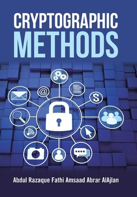 Cryptographic Methods by Razaque, Abdul