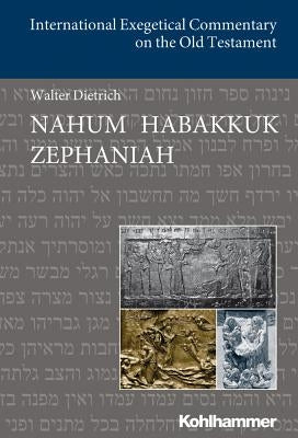 Nahum Habakkuk Zephaniah by Dietrich, Walter
