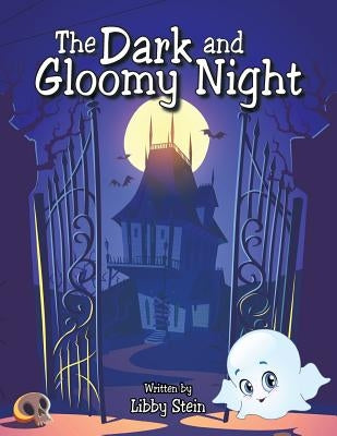 The Dark and Gloomy Night by Stein, Libby