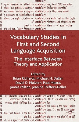Vocabulary Studies in First and Second Language Acquisition: The Interface Between Theory and Application by Richards, Brian