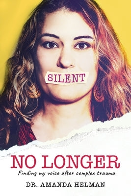 Silent No Longer by Helman, Amanda
