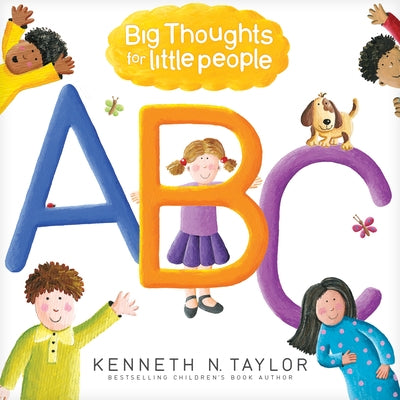 Big Thoughts for Little People ABC by Taylor, Kenneth N.