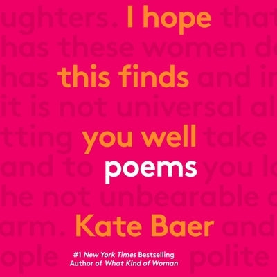 I Hope This Finds You Well: Poems by Baer, Kate