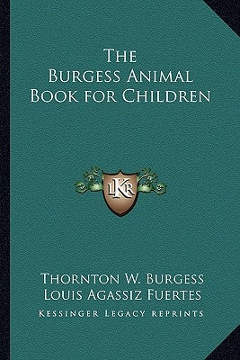 The Burgess Animal Book for Children by Burgess, Thornton W.