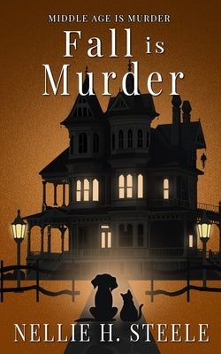 Fall is Murder by Steele, Nellie H.