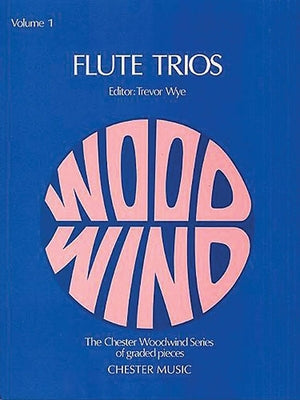 Flute Trios, Volume 1 by Wye, Trevor