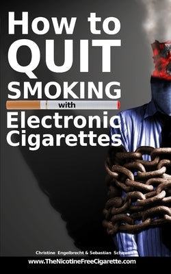 How to quit smoking with Electronic Cigarettes by Pollmanns, Sebastian