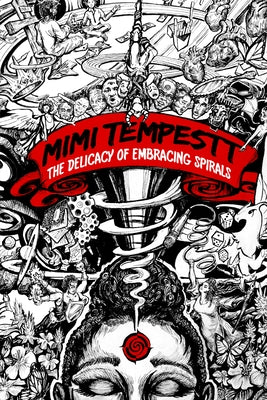 The Delicacy of Embracing Spirals by Tempestt, Mimi
