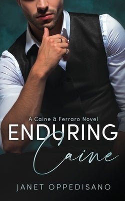 Enduring Caine: A Closed Circle Romantic Suspense Mystery by Oppedisano, Janet