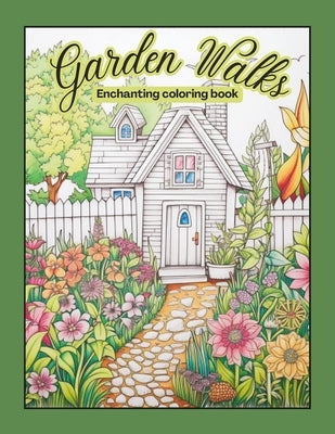 Garden Walks: Enchanting Coloring Book by Fox, Crafty