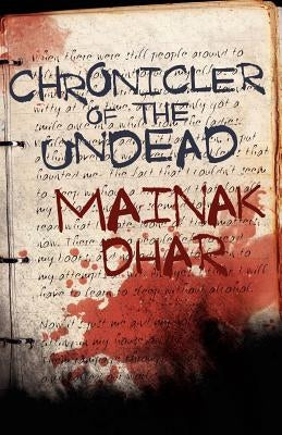Chronicler of the Undead by Dhar, Mainak