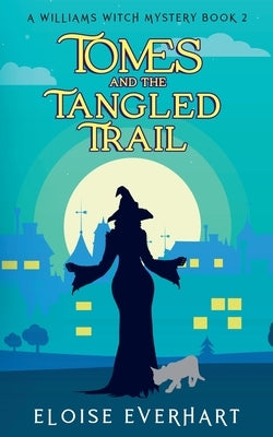 Tomes and the Tangled Trail by Everhart, Eloise