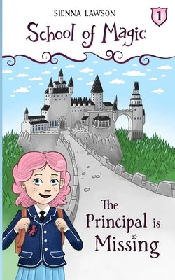 The Principal Is Missing by Lawson, Sienna
