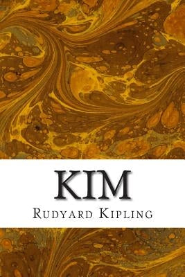 Kim: (Rudyard Kipling Classics Collection) by Kipling, Rudyard