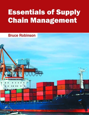 Essentials of Supply Chain Management by Robinson, Bruce