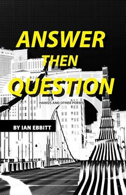 Answer Then Question: Haikus and Other Poems by Meng, Rania