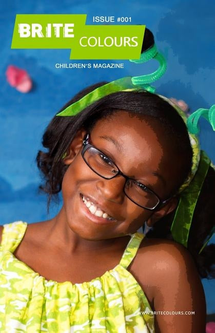 BRITE Colours: Hello BRITE Kids! Special Issue by Henry, Lashanda