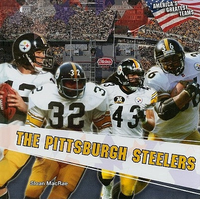 The Pittsburgh Steelers by MacRae, Sloan