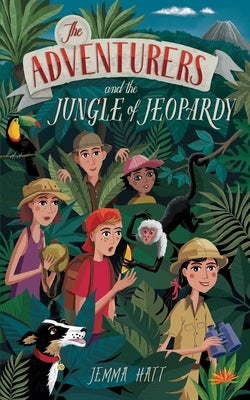 The Adventurers and the Jungle of Jeopardy by Hatt, Jemma