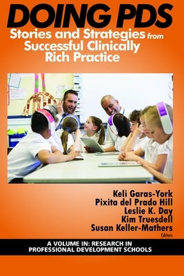 Doing Pds: Stories and Strategies from Successful Clinically Rich Practice by Garas-York, Keli