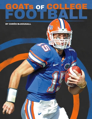Goats of College Football by McDougall, Chrös