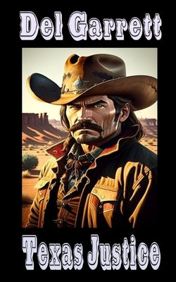 Texas Justice by Garrett, Del