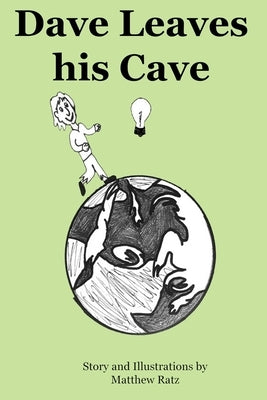 Dave Leaves his Cave by Ratz, Matthew