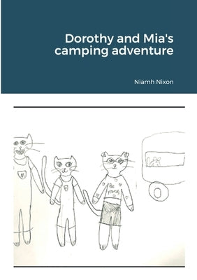 Kittens camping adventure by Nixon, Niamh