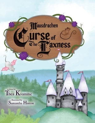 Mausdrachen Curse of the Laxness by Kvamme, Thea