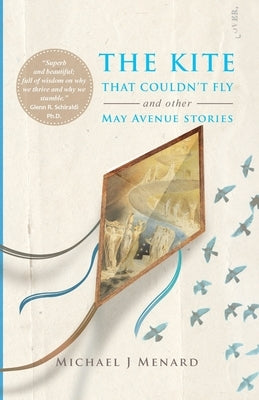 The Kite That Couldn't Fly: And Other May Avenue Stories by Menard, Michael