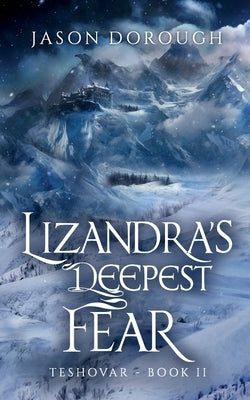 Lizandra's Deepest Fear by Dorough, Jason