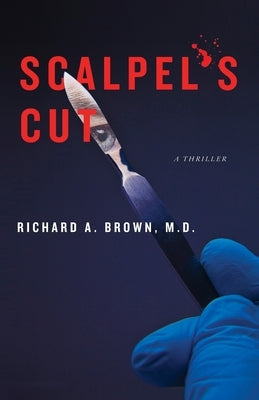 Scalpel's Cut by Brown, Richard A.