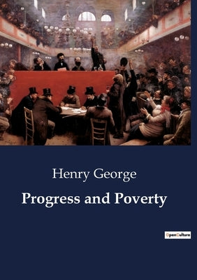 Progress and Poverty by George, Henry