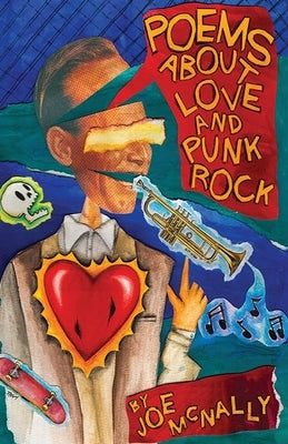 Poems about Love and Punk Rock by McNally, Joe