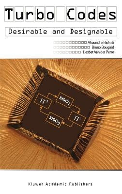 Turbo Codes: Desirable and Designable by Giulietti, Alexandre