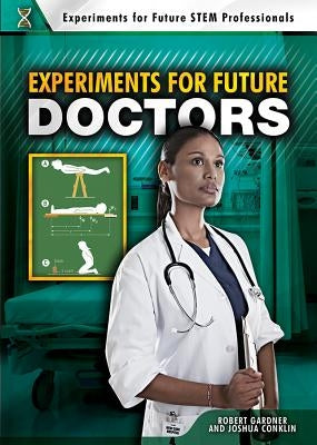 Experiments for Future Doctors by Gardner, Robert