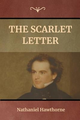 The Scarlet Letter by Hawthorne, Nathaniel