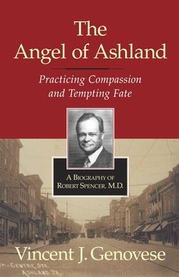 Angel of Ashland: Practicing Compassion by Vincent, Genovese