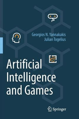 Artificial Intelligence and Games by Yannakakis, Georgios N.