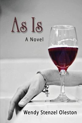 As Is by Oleston, Wendy Stenzel