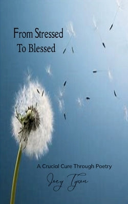 From Stressed to Blessed by Tyson, Joey