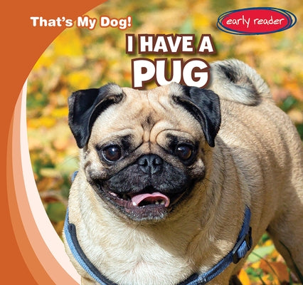 I Have a Pug by Proudfit, Benjamin