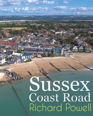 Sussex Coast Road by Powell, Richard