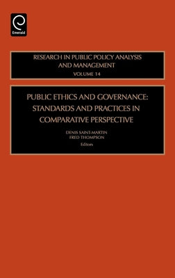 Public Ethics and Governance: Standards and Practices in Comparative Perspective by Jones, Lawrence R.
