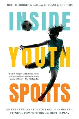 Inside Youth Sports by Rodgers, Buel D.