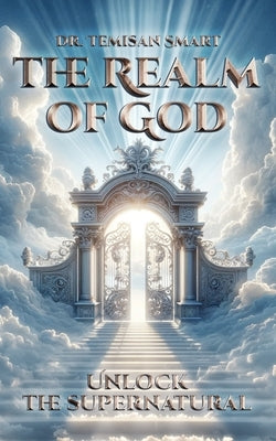 The Realm of God by Smart, Temisan