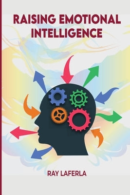 Raising Emotional Intelligence by LaFerla, Ray
