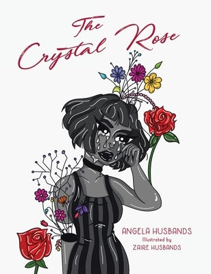 The Crystal Rose by Husbands, Angela