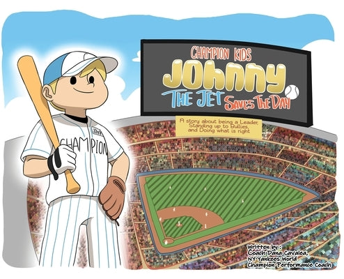 Champion Kids: Johnny "The Jet" Saves the Day by Cavalea, Dana