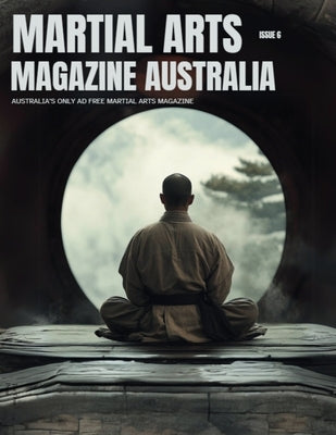 Martial Arts Magazine Australia ISSUE 6 by Press, Tea Time
